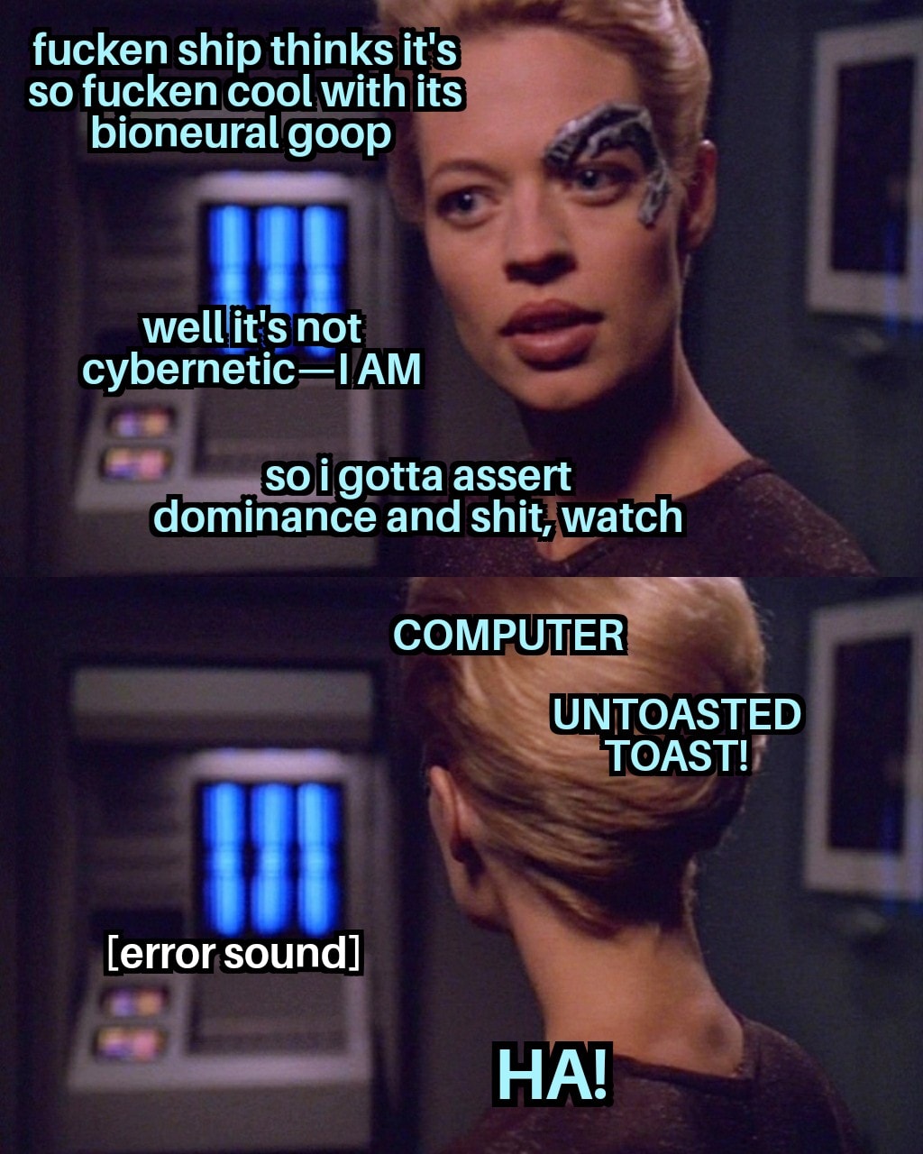 This meme is a humorous take on the iconic "Data, you're a menace" scene from Star Trek: The Next Generation. The meme features a screenshot of the character Data, with a caption that reads "I'm not a menace, I'm a highly advanced android with a penchant for getting into trouble." The image is accompanied by a quote from the show, but the quote is actually a misquote of a famous line from the movie Star Trek II: The Wrath of Khan, "I find your lack of faith... disturbing" is replaced with "I find your lack of puns... disturbing".